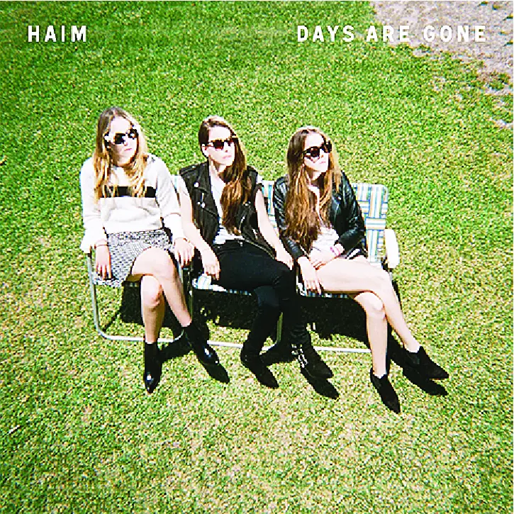 Haim's first album, Days Are Gone